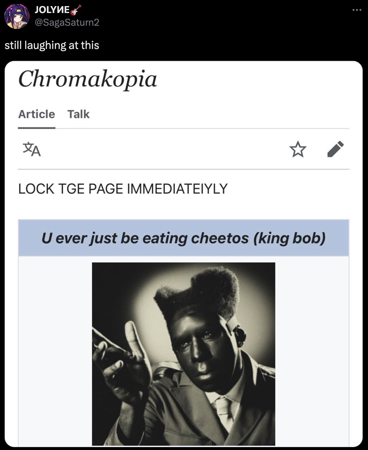 chromakopia tyler the creator - Jolyme still laughing at this Chromakopia Article Talk Xa Lock Tge Page Immediateiyly U ever just be eating cheetos king bob